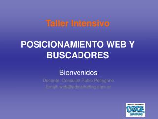 Taller Intensivo POSICIONAMIENTO WEB Y BUSCADORES