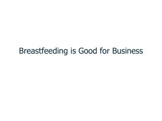 Breastfeeding is Good for Business