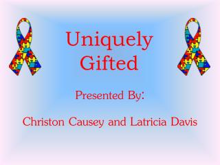Uniquely Gifted