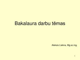 Bakalaura darbu t ēmas