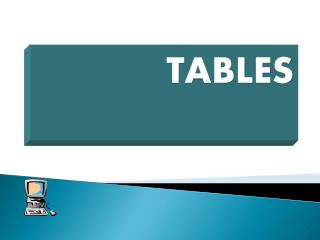 TABLES