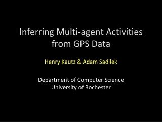 Inferring Multi-agent Activities from GPS Data