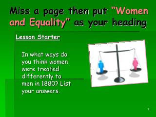 Miss a page then put “Women and Equality” as your heading
