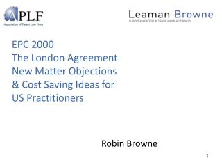 EPC 2000 The London Agreement New Matter Objections &amp; Cost Saving Ideas for US Practitioners