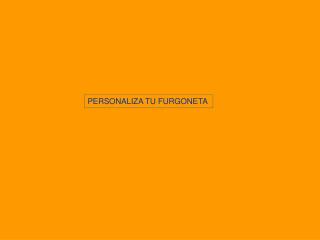 PERSONALIZA TU FURGONETA