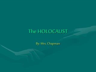 The HOLOCAUST