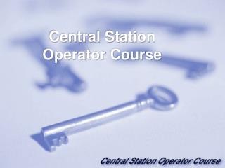 Central Station Operator Course