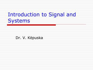 Introduction to Signal and Systems