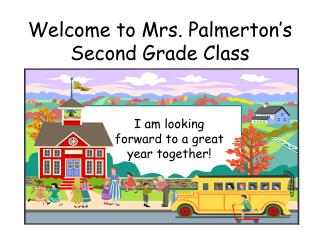 Welcome to Mrs. Palmerton’s Second Grade Class