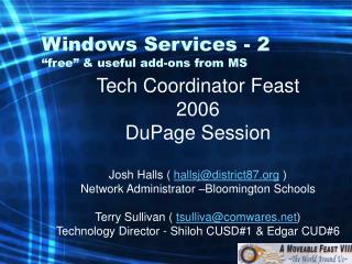 Windows Services - 2 “free” &amp; useful add-ons from MS