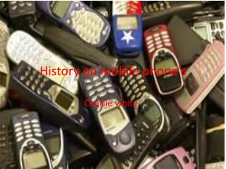 History on mobile phone’s