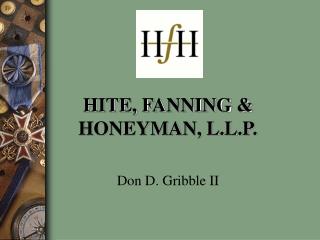 HITE, FANNING &amp; HONEYMAN, L.L.P.