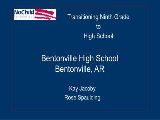 Bentonville High School Bentonville, AR