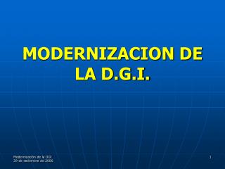 MODERNIZACION DE LA D.G.I.