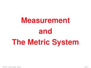 Measurement and The Metric System