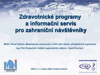 Zdravotnické programy a informační servis pro zahraniční návštěvníky