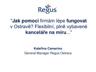 &quot; Jak pomoci firmám lépe fungovat v Ostravě? Flexibilní, plně vybavené kanceláře na míru ...&quot;