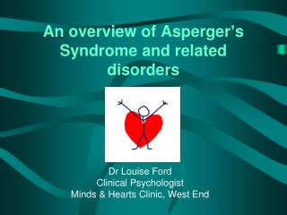 An overview of Asperger’s Syndrome and related disorders