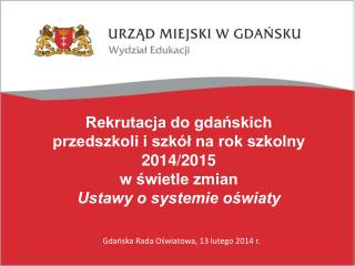 Rekrutacja do gdańskich przedszkoli i szkół na rok szkolny 2014/2015 w świetle zmian