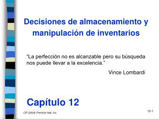 Decisiones de almacenamiento y manipulación de inventarios