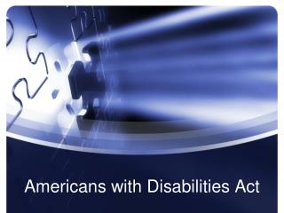 Americans with Disabilities Act