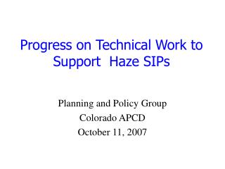 Progress on Technical Work to Support Haze SIPs