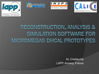 Reconstruction, analysis &amp; simulation software FOR Micromegas DHCAL PROTOTYPES