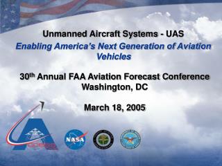 Unmanned Aircraft Systems - UAS Enabling America’s Next Generation of Aviation Vehicles