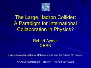 Large-scale International Collaborations and the Future of Physics