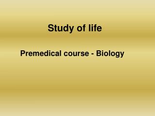Study of life