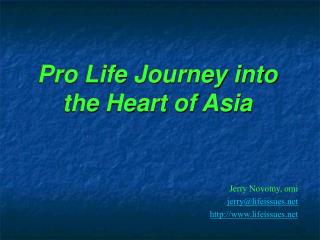 Pro Life Journey into the Heart of Asia