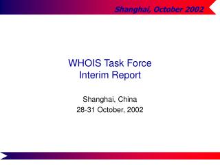 WHOIS Task Force Interim Report