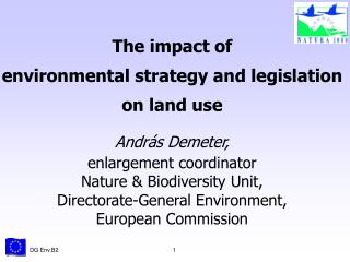 The impact of environmental strategy and legislation on land use Andr ás Demeter,