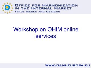 Workshop on OHIM online services