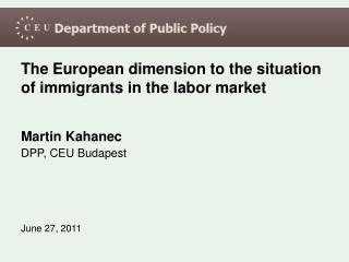The European dimension to the situation of immigrants in the labor market