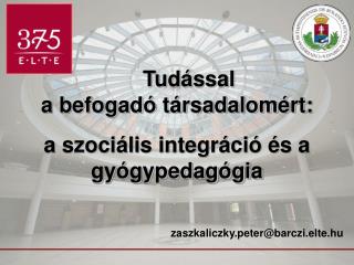 Tudással a befogadó társadalomért: a szociális integráció és a gyógypedagógia