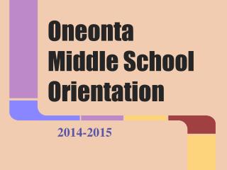 Oneonta Middle School Orientation