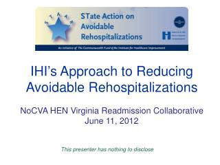 IHI ’ s Approach to Reducing Avoidable Rehospitalizations