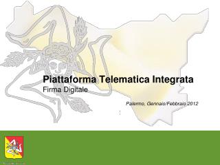 Piattaforma Telematica Integrata Firma Digitale