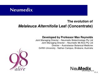 The evolution of Melaleuca Alternifolia Leaf (Concentrate)