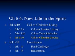Ch 5-6: New Life in the Spirit