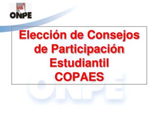 Elección de Consejos de Participación Estudiantil COPAES