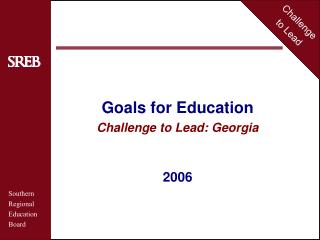 Goals for Education Challenge to Lead: Georgia 2006