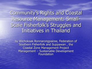 We, the small-scale fisherfolks of Thailand believe that: