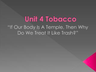 Unit 4 Tobacco