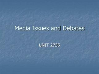 Media Issues and Debates