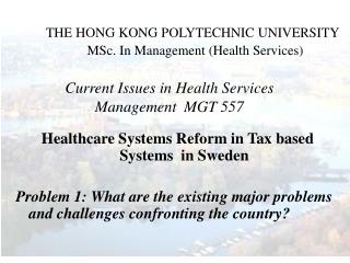 THE HONG KONG POLYTECHNIC UNIVERSITY MSc. In Management (Health Services)