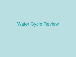 Water Cycle Review