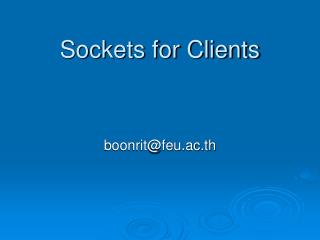 Sockets for Clients