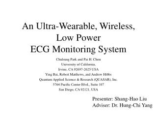 An Ultra-Wearable, Wireless, Low Power ECG Monitoring System